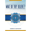 What Do They Believe?: A Systematic Theology of the Major Western Religions - Paperback