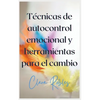 Técnicas de autocontrol emocional y herramientas para el cambio - Paperback