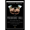 The Predators' Ball: The Inside Story of Drexel Burnham and the Rise of the Junkbond Raiders - Paperback