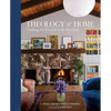 Theology of Home: Finding the Eternal in the Everyday - Hardcover