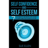 Self Confidence and Self Esteem: 7 Ultimate Secrets on How to become Successful in Life - Paperback
