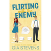 Flirting with the Enemy: An Enemies To Lovers Romantic Comedy - Paperback