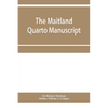 The Maitland quarto manuscript - Paperback