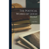 The Poetical Works of Leigh Hunt - Hardcover