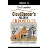 CloudDancer's Alaskan Chronicles, Volume III: The Tragedies - Paperback