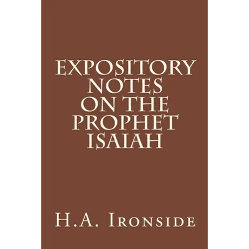 Expository Notes on The Prophet Isaiah - Paperback