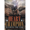 The Heart of a Champion: Walking the Talk - Hardcover