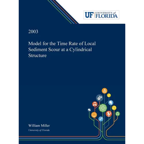 Model for the Time Rate of Local Sediment Scour at a Cylindrical Structure - Hardcover