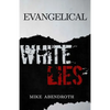 Evangelical White Lies - Paperback