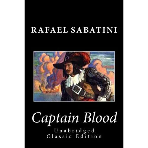 Captain Blood (Unabridged Classic Edition) - Paperback