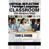Critical Reflection and the Foreign Language Classroom (20th Anniversary Edition) - Paperback