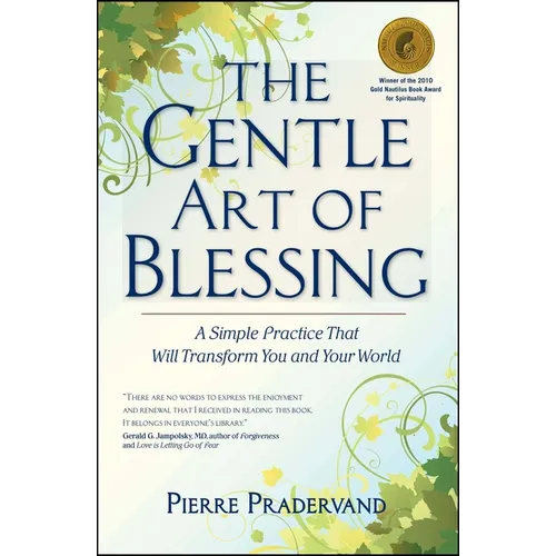 The Gentle Art of Blessing: A Simple Practice That Will Transform You and Your World - Paperback