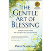 The Gentle Art of Blessing: A Simple Practice That Will Transform You and Your World - Paperback