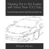 Mystery Dot to Dot Puzzles with More Than 100 Dots: Connect the Dot Puzzles for both Kids and Grown-Ups - Paperback