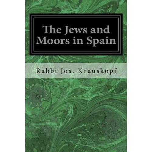 The Jews and Moors in Spain - Paperback