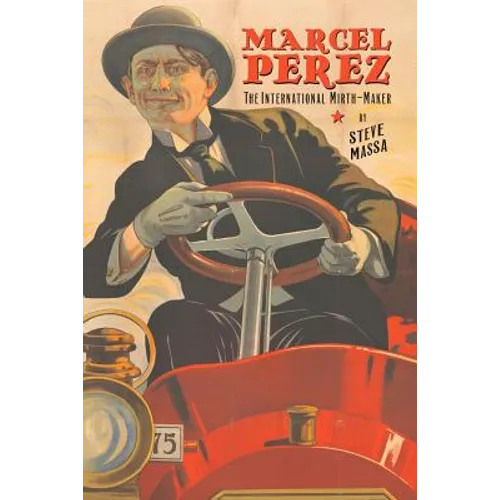 Marcel Perez: The International Mirth-Maker - Paperback