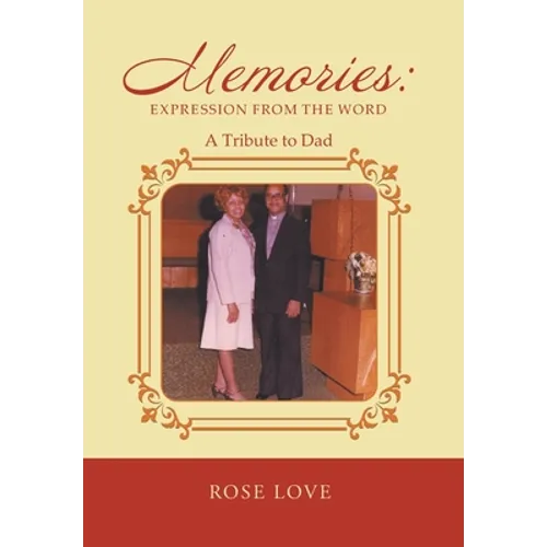 Memories: Expression From The Word: A Tribute to Dad - Hardcover