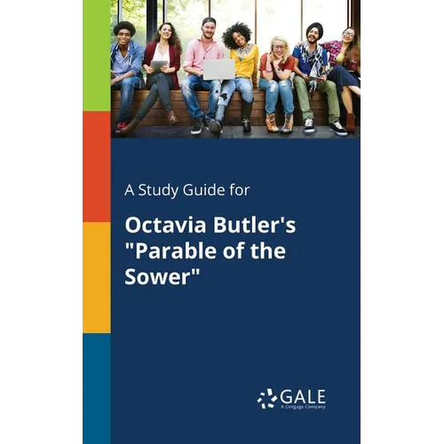 A Study Guide for Octavia Butler's "Parable of the Sower" - Paperback