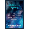 Artemis I Mission: What you need to know about NASA Artemis I launch - Paperback