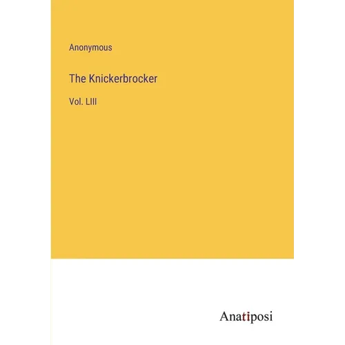 The Knickerbrocker: Vol. LIII - Paperback