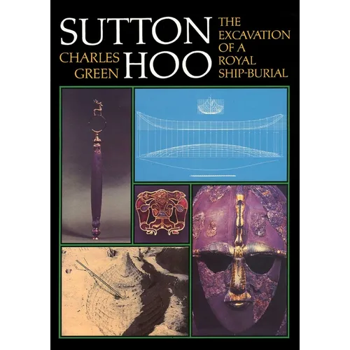 Sutton Hoo: The Excavation of a Royal Ship-Burial - Paperback