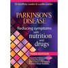 Parkinson's Disease - Reducing Symptoms with Nutrition and Drugs 2017 Revised Edition - Paperback