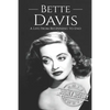 Bette Davis: A Life from Beginning to End - Paperback