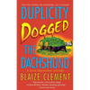 Duplicity Dogged the Dachshund: The Second Dixie Hemingway Mystery - Paperback