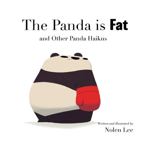 The Panda is Fat: And Other Panda Haikus - Paperback