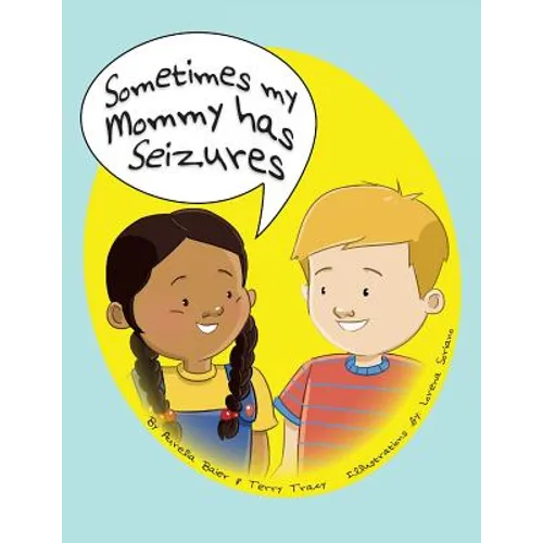 Sometimes My Mommy Has Seizures - Paperback