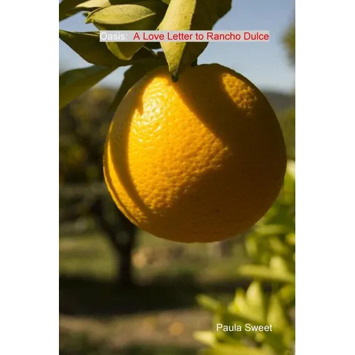 Oasis: A Love Letter to Rancho Dulce - Paperback