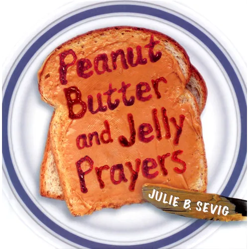Peanut Butter and Jelly Prayers - Paperback