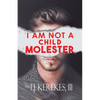 I Am Not A Child Molester - Paperback
