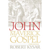 John, the Maverick Gospel, Third Edition - Paperback