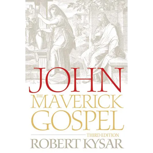 John, the Maverick Gospel, Third Edition - Paperback