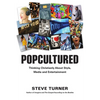 Popcultured: Thinking Christianly about Style, Media and Entertainment - Paperback