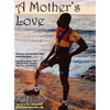 A Mother's Love: Overcoming a Disability and Believing in Yourself - Hardcover