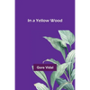 In a Yellow Wood - Paperback