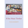 If the Mute Timber - Paperback