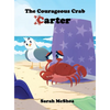 The Courageous Crab Carter - Hardcover
