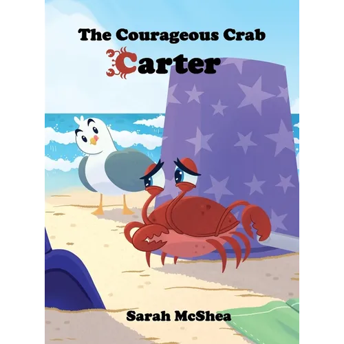 The Courageous Crab Carter - Hardcover