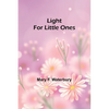 Light for Little Ones - Paperback