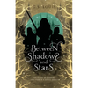 Between Shadows & Stars - Paperback
