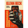 Propaganda Wars: How the Global Elite Control What You See, Think, and Feel - Hardcover