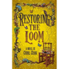 Restoring the Loom: Second Fantasy Novel in the Tapestry Series - Paperback