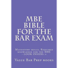 MBE Bible For The Bar Exam: Mandatory skills, Required knowledge for the MBE - LOOK INSIDE! !! - Paperback