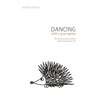 Dancing with a Porcupine: Parenting wounded children without losing your self - Paperback