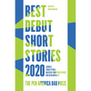 Best Debut Short Stories 2020: The Pen America Dau Prize - Paperback