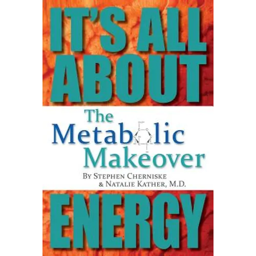 The Metabolic Makeover: It's All About Energy - Paperback