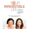 Your Irresistible Life: 4 Seasons of Self-Care Through Ayurveda and Yoga Practices That Work - Paperback
